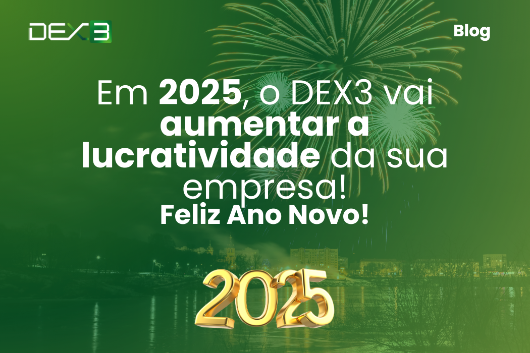 Em 2025, o Dex3 vai aumentar a lucratividade da sua empresa