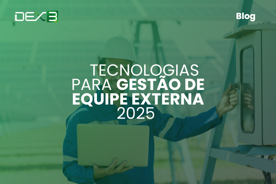 Tecnologias para gestão de equipe externa 2025