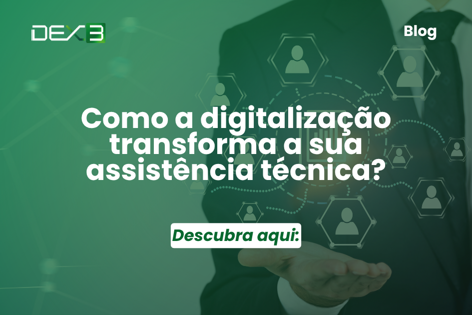 Como a digitalização transforma a sua assistência técnica?