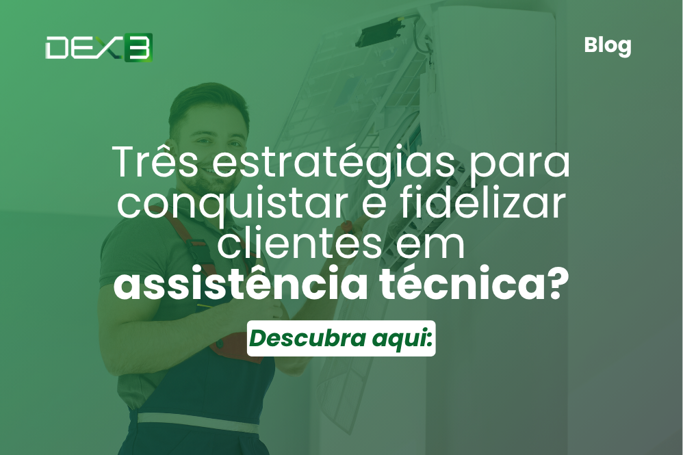 Três estratégias para conquistar e fidelizar clientes em assistência técnica